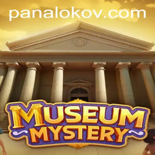 Unraveling the Secrets of MuseumMystery and Panaloko